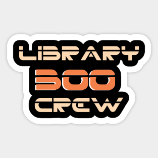 Funny Library Boo Crew, Cool School Librarian, Halloween Library Sticker